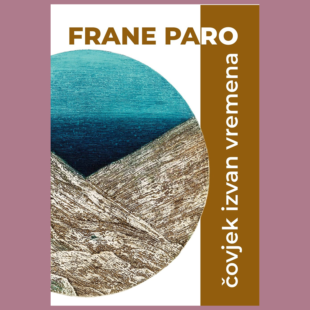 Frane Paro - čovjek izvan vremena