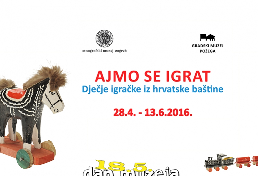 Otvorena izložba „Ajmo se igrat – Dječje igračke iz hrvatske baštine“
